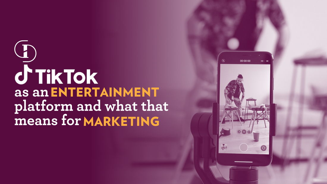 TikTok as an Entertainment Platform and What that Means for Marketing