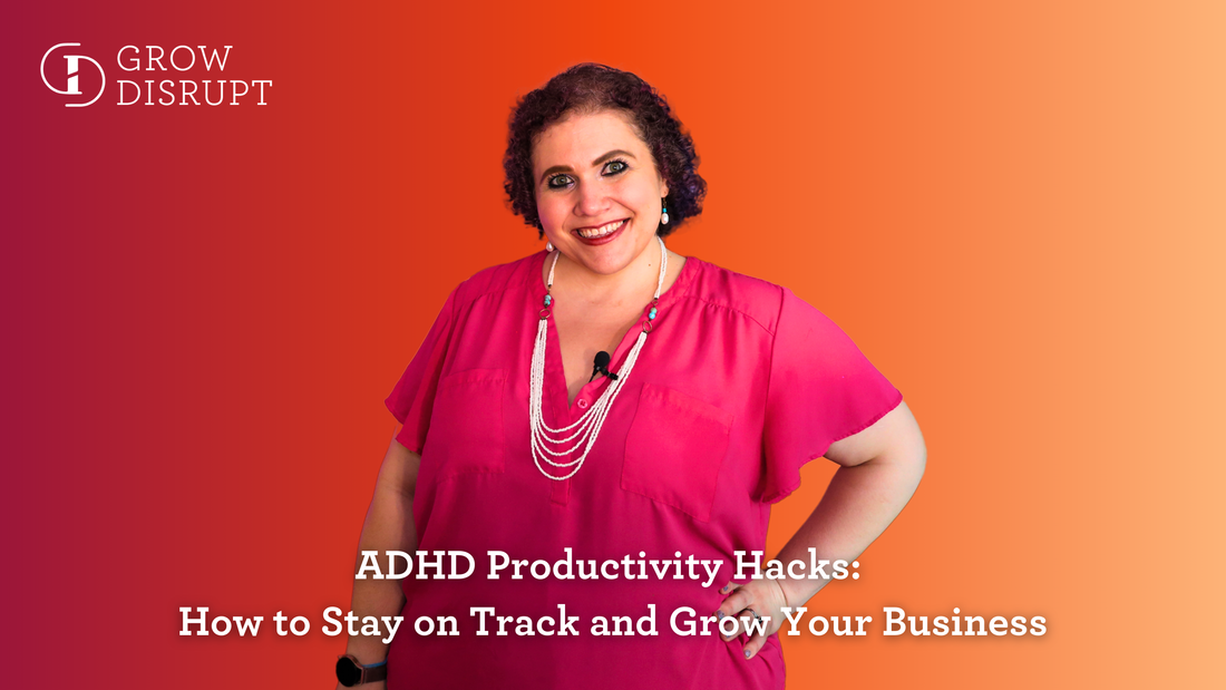 Grow Disrupt graphic of Stephanie Scheller on an orange background for an ADHD productivity hacks article for ADHD entrepreneurs.