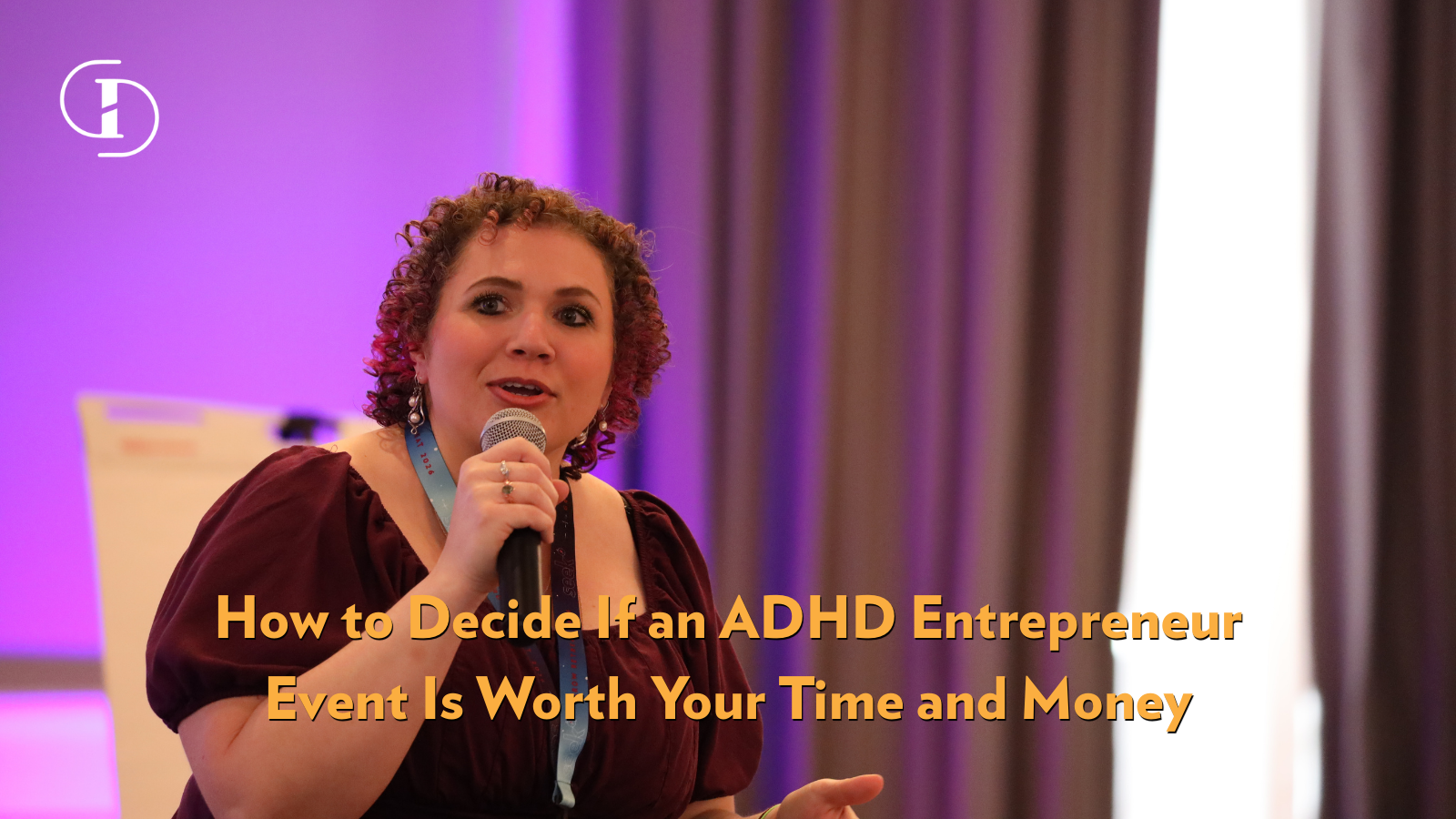Speaker presenting on how to decide if you should attend an ADHD event for entrepreneurs