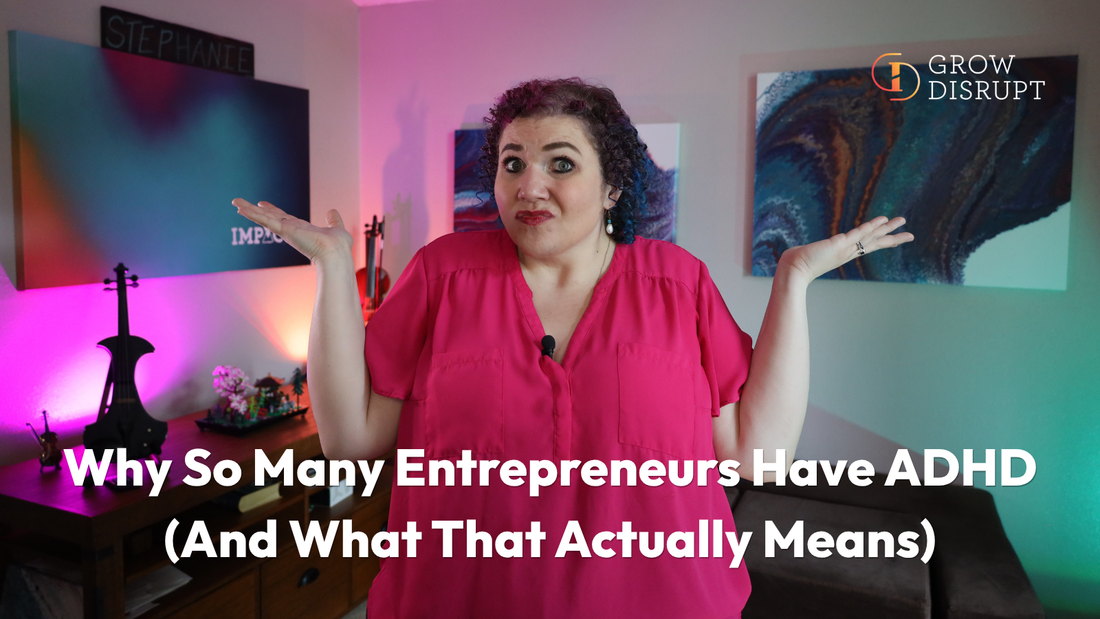 Stephanie Scheller shrugging in a Grow Disrupt graphic about ADHD and entrepreneurship for business owners.