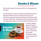 Smoke and Bloom loose leaf tea blend by Grow Disrupt, made with Lapsang Souchong, Assam black tea, jasmine, apple, Aleppo pepper, and honey crystals